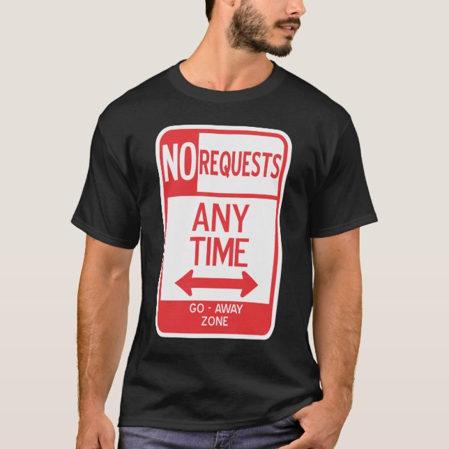 NO REQUESTS 01 T-Shirt (Front)
