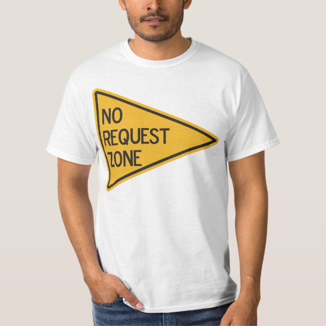 NO REQUESTS 02 T-Shirt (Front)