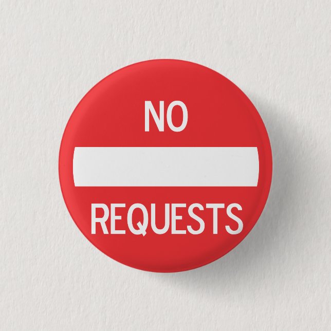 NO REQUESTS Button #2 (Front)