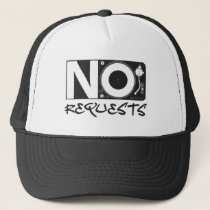No Requests Trucker Hat