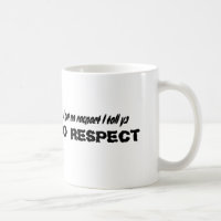 No respect coffee mug