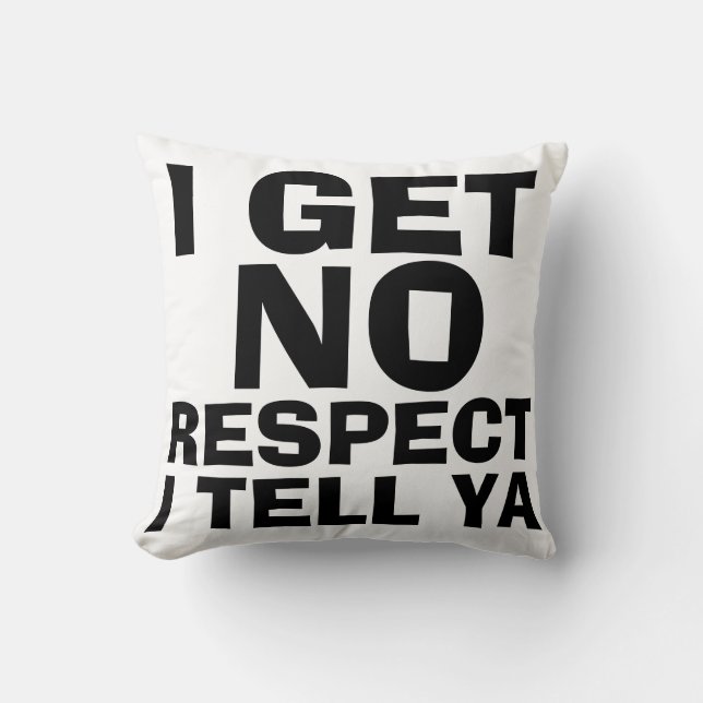 NO RESPECT PILLOWS (Front)