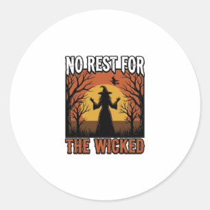 No Rest For The Wicked Vintage Witch Halloween Des Classic Round Sticker
