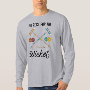 No Rest for the Wicket Funny Croquet Themed T-Shirt