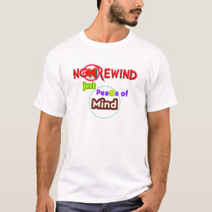 No Rewind,Just Peace of Mind.Inspirational T-Shirt
