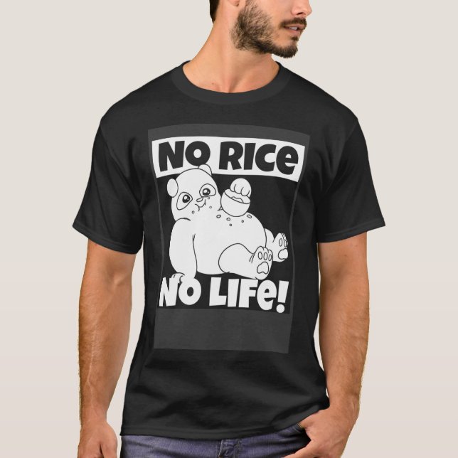 No Rice No Life  Panda Rice Philippines Japanese T-Shirt (Front)