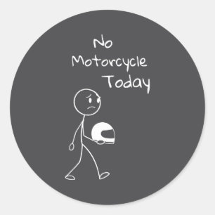 No Ride Today Funny Motorcycle Motorcycle Lovers M Classic Round Sticker