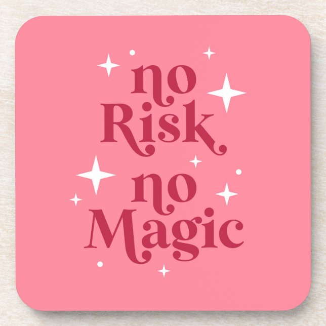 No Risk No Magic Pink Coaster (Front)