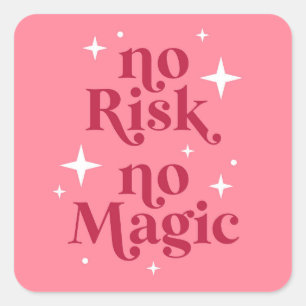 No Risk No Magic Pink Square Sticker