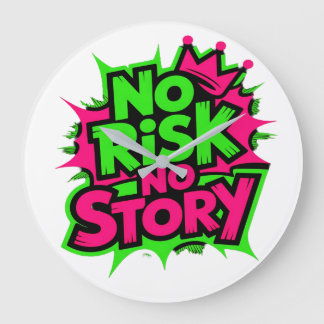 No Risk No Story Large Clock