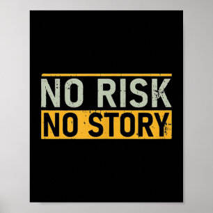 No Risk No Story. Motivation Quotes Clothing  Poster