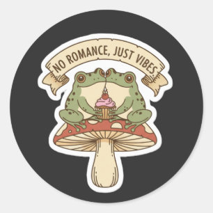 No Romance, Just Vibes Cute Frog Mushroom core Classic Round Sticker