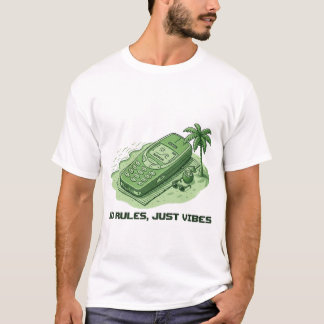 No Rules, Just Vibes t shirt
