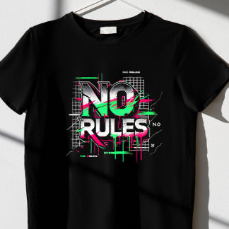 No Rules T-Shirt