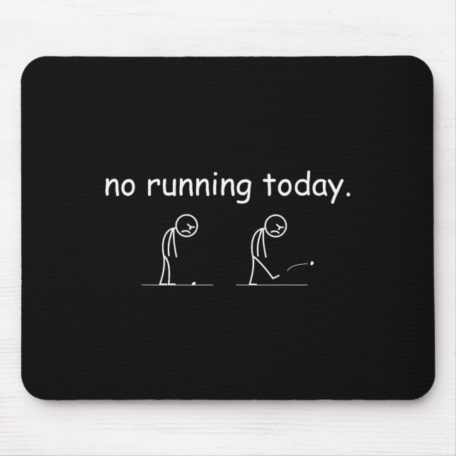 No Running Today Funny Marathon Runner Athlete Men Mouse Mat (Front)