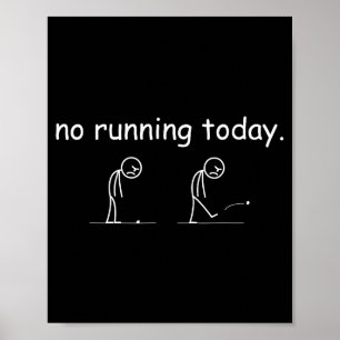 No Running Today Funny Marathon Runner Athlete Men Poster