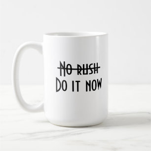No rush coffee mug