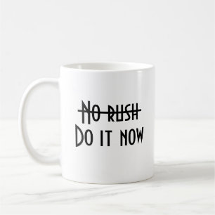 No rush coffee mug