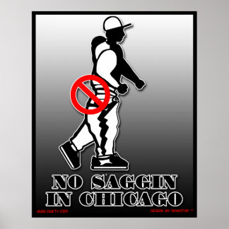 No Saggin Official Poster (Chicago)