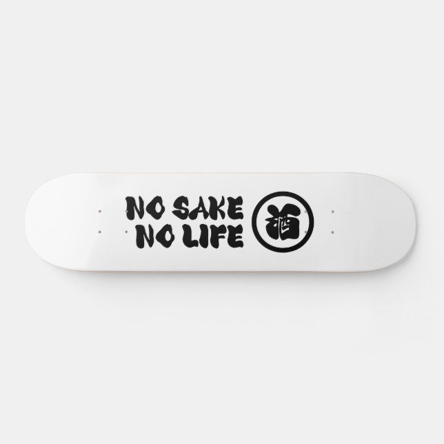 NO SAKE NO LIFE SKATEBOARD (Horz)