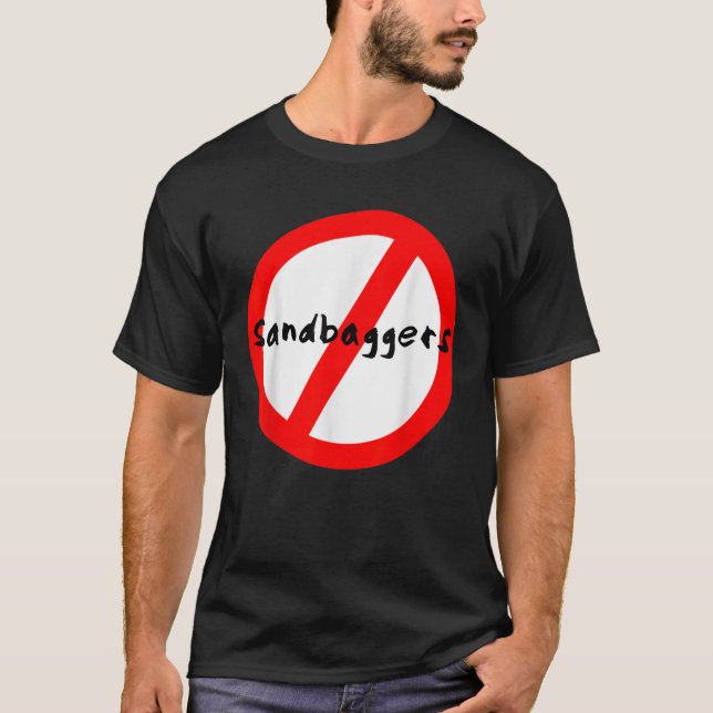 No Sandbaggers T-Shirt (Front)
