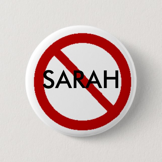 No Sarah 6 Cm Round Badge (Front)