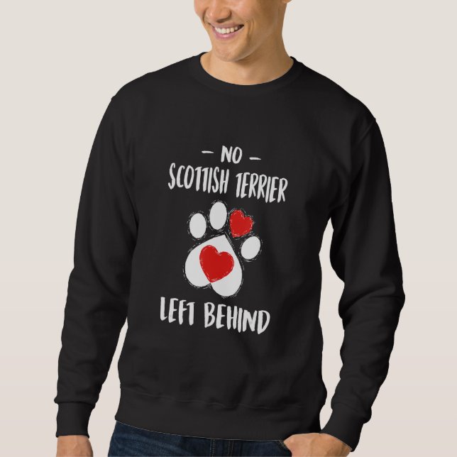No Scottish Terrier Left Behind Dog Walker  Dog Wa Sweatshirt (Front)