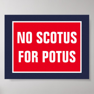 No SCOTUS for POTUS Supreme Court Poster