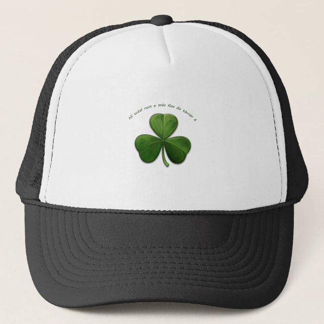 No Secret is Known by 3 people. Old Irish Saying Trucker Hat (Front)