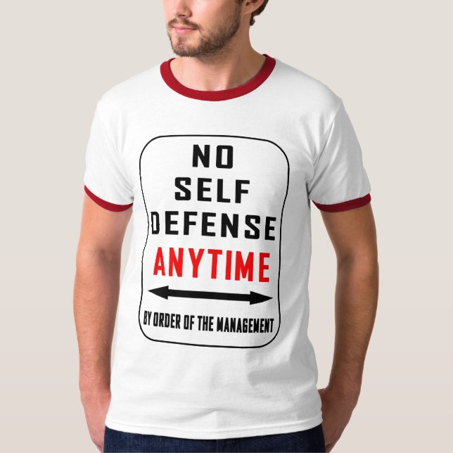 NO SELF DEFENSE ANYTIME T-Shirt (Front)