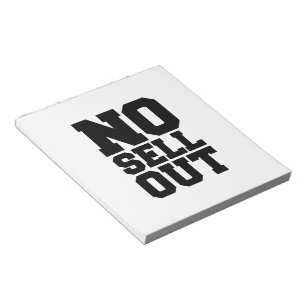 NO SELL OUT NOTEPAD