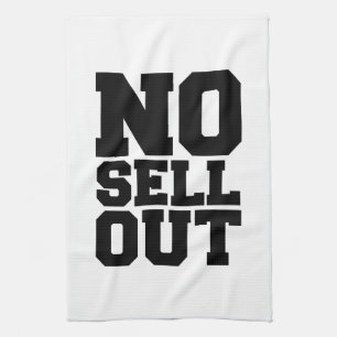 NO SELL OUT TEA TOWEL