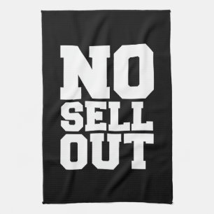 NO SELL OUT TEA TOWEL