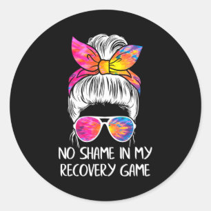 No Shame In My Recovery Game Sobriety Aa Na Anni  Classic Round Sticker