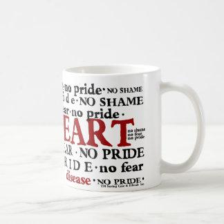 No Shame No Fear No Pride All Heart mug