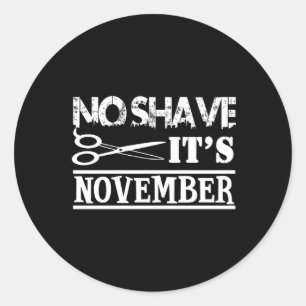 No Shave It'S November Classic Round Sticker
