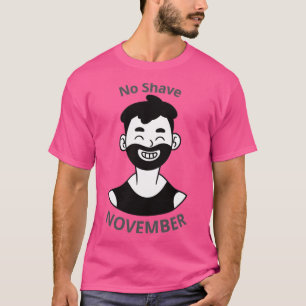 No Shave November 13 T-Shirt