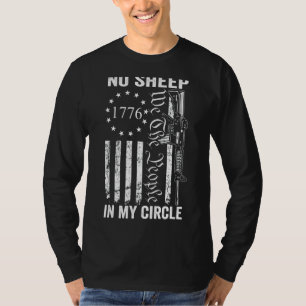 No Sheep In My Circle  2nd Amendment Ar15 Rifle Pr T-Shirt