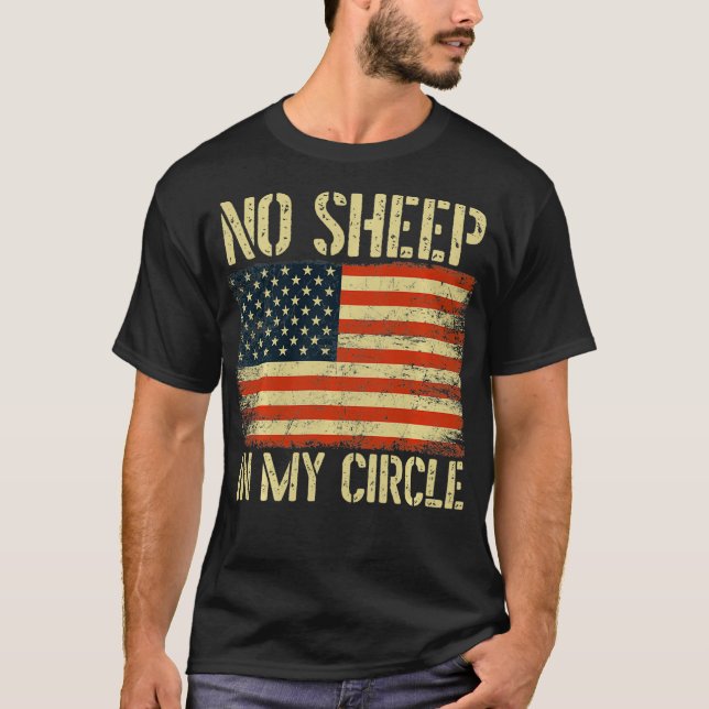No Sheep In My Circle Patriotic American Flag 4th  T-Shirt (Front)
