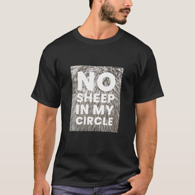 No Sheep In My Circle T-Shirt (Front)