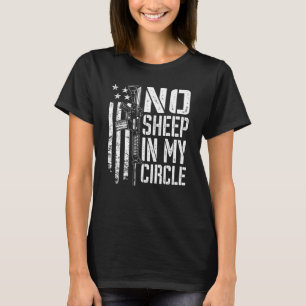 No Sheep In My Circle - USA Flag Pro Gun 2nd Amend T-Shirt