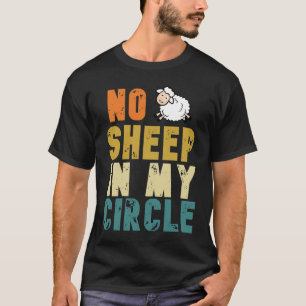 No Sheep in my Circle Vintage Cute Sheep Men Wome T-Shirt