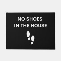 No shoes in the house, house rules, doormat