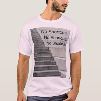 No Shortcuts – Minimalist Motivational Design T-Shirt