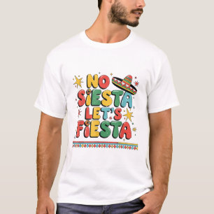 No Siesta Lets Fiesta Funny Cinco De Mayo Toddler T-Shirt