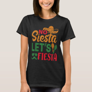 No Siesta Let's Fiesta Mexican Maracas Sombrero_1 T-Shirt