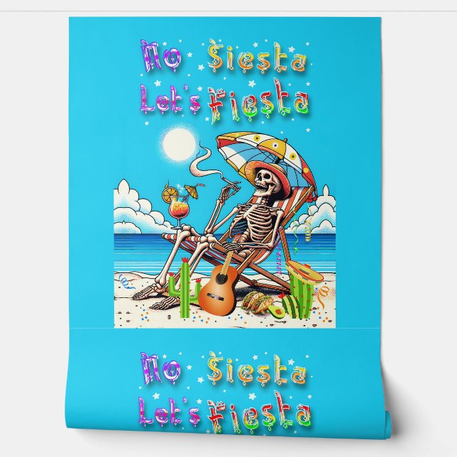 No Siesta Let's Fiesta Wallpaper (Unrolling)