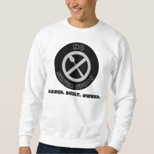 No Silver Spoon™ From Grit to Greatness Exclusive Sweatshirt