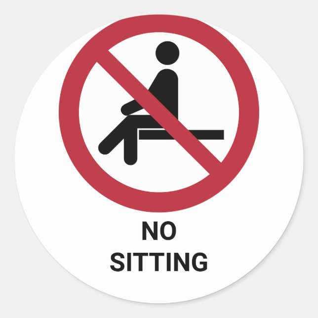 No Sitting, Prohibition Sign Classic Round Sticker (Front)