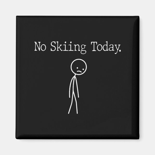 No Skiing Today Funny Mood Joke Minimal Line Art _ Magnet (Front)